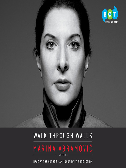 Title details for Walk Through Walls by Marina Abramovic - Available